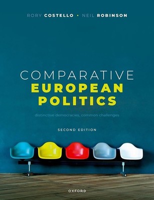 Comparative European Politics: Distinctive Democracies, Common Challenges by Ror
