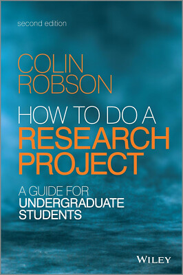 How to do a Research Project: A Guide for Undergraduate Students by Colin Robson