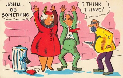 John Do Something, I Think I Have! - Robbery Humor Comedy - PM 1967 Postcard