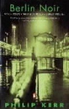 Berlin Noir ('March Violets', 'The Pale Criminal' a... by Kerr, Philip Paperback