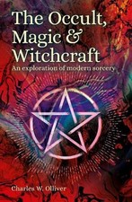 The Occult, Magic & Witchcraft: An Exploration of Modern... -