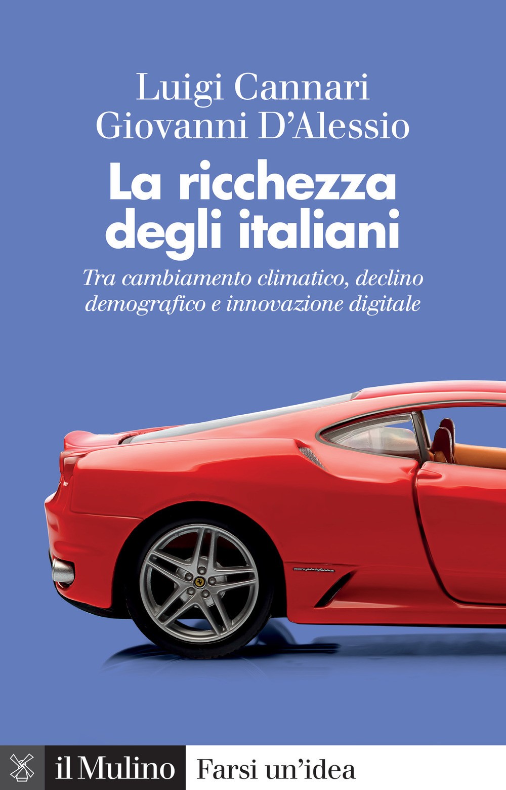9788815383594 Ricchezza degli italiani. tra cambiamento climatic...digitale (la)