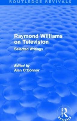 Raymond Williams on Television : Selected Writings, Paperback by Williams, Ra...