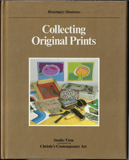 Collecting Original Prints ; by Rosemary Simmons - Lovely Hardcover Book