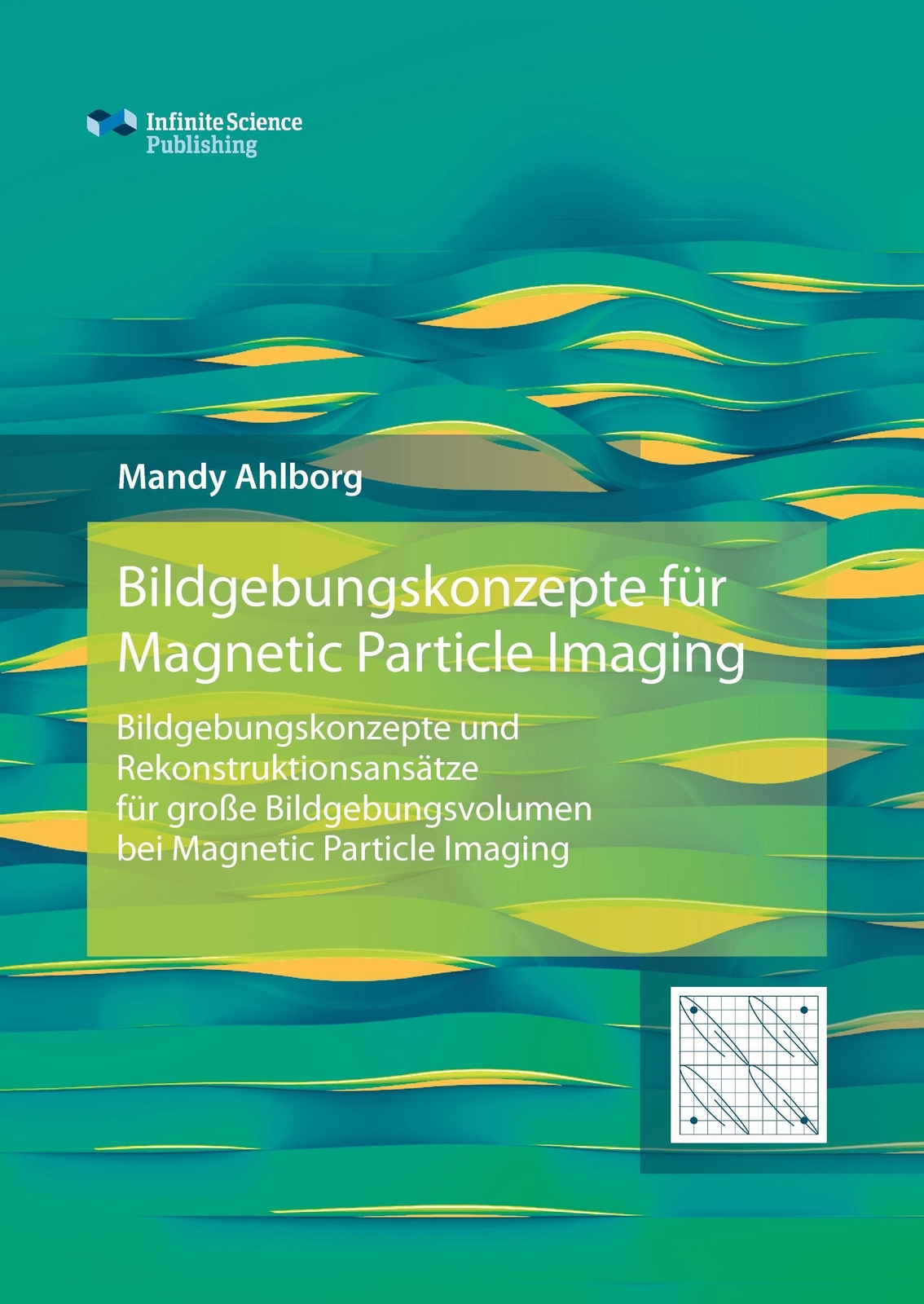 Thumbnail - Mandy Ahlborg | Bildgebungskonzepte Für Magnetic Particle Imaging |