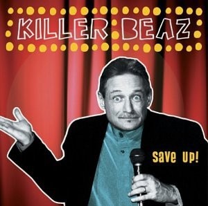 KILLER BEAZ - Save Up - CD - **Excellent Condition**
