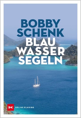 Blauwassersegeln | Bobby Schenk | deutsch