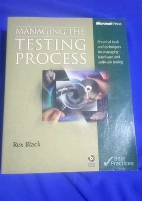Managing The Testing Process Practical Tools And Techniques For Managing...
