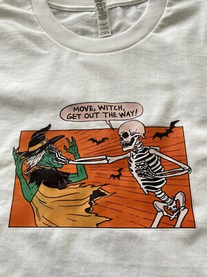 Move Witch,Get Out The Way! Skeleton Mushes Witch - Ludacris White Tee Large
