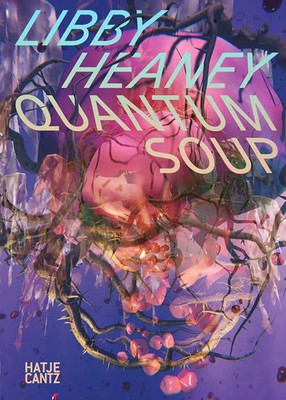 Libby Heaney | Sabine Himmelsbach | Quantum Soup / Quantensuppe | Taschenbuch