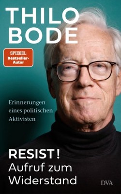 Resist! Aufruf zum Widerstand | Bode, Thilo | Gebunden | 9783421070470