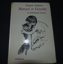 Manuel et Gentille - Jacques Serguine Bibliothèque blanche Gallimard