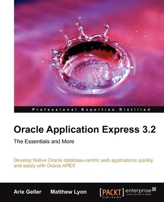 Oracle Application Express 3.2 - The Essentials and More | Arie Geller (u. a.)