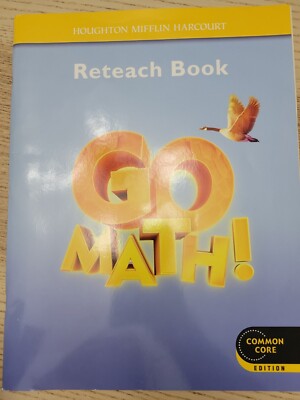 Go Math! Ser.: Houghton Mifflin Harcourt Go Math : Reteach Workbook Student...