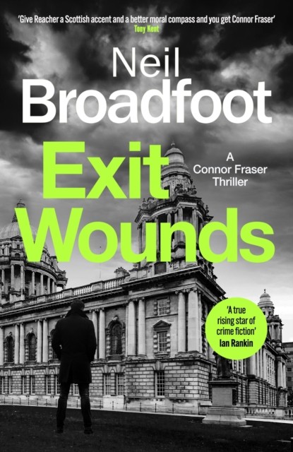 Exit Wounds by Neil Broadfoot (Hardback Book)