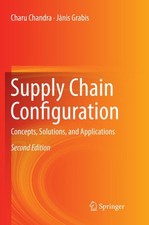 Supply Chain Configuration: Concepts, Solutions, and Applications [Paperback]