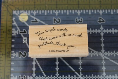 Stampin' Up! Stamp TWO SIMPLE WORDS THAT COME WITH SO MUCH GRATITUDE THANK YOU