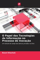 Basel Khashab | O Papel Das Tecnologias De InformaçãO No Processo De InovaçãO