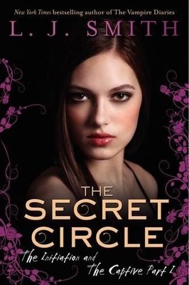 L. J. Smith Secret Circle: The Initiation and Captive Part 1 (Taschenbuch)