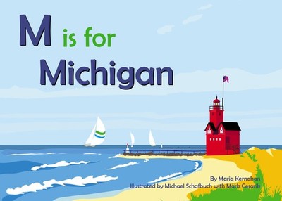 M is for Michigan (Alphabet Places) by Kernahan