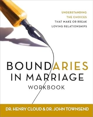 Boundaries in Marriage Workbook: Understanding the Choices That Make or Break Lo
