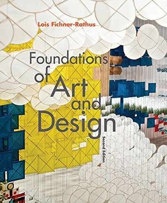 Foundations of Art and Design - Paperback, by Fichner-Rathus Lois - Very Good