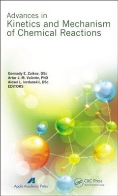 Advances in Kinetics and Mechanism of Chemical Reactions by Gennady E. Zaikov (E