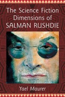 Yael Maurer | The Science Fiction Dimensions Of Salman Rushdie | Taschenbuch