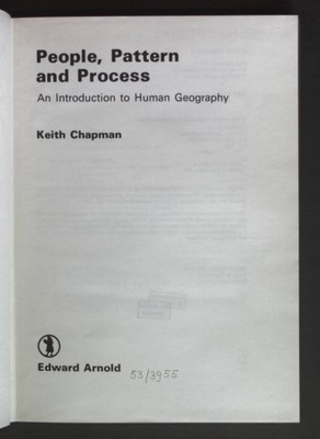 People, Pattern and Process: Introduction to Human Geography. Chapman, Keith: