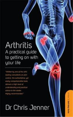 Arthritis: A Practical Guide to Getting on With Your Life, Jenner, Chris, Used; 