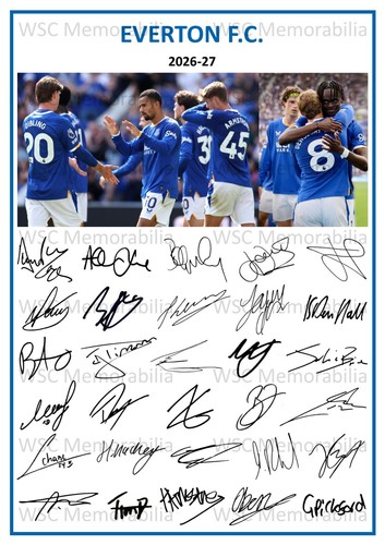 11760. Everton FC Signed Team Sheets (A4 Prints) CHOOSE A SEASON 1983-2027