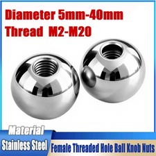 Stainless Steel Balls With Female Threaded Hole Ball Knob Nuts  5mm-40mm M2-M20
