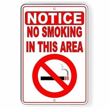 Metal Sign Notice No Smoking In This Area Aluminum Won't Rust best SNS06