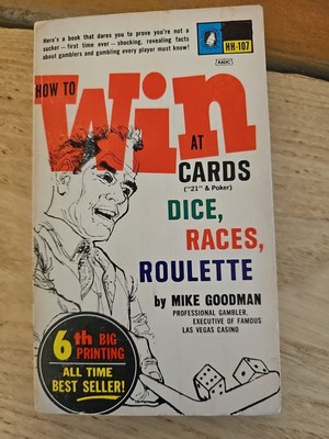 How to Win at Cards (''21'' & Poker), Dice, Races, Roulette by Mike Goodman, 1965