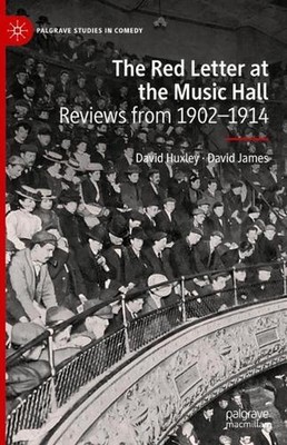 The Red Letter at the Music Hall: Reviews from 1902-1914 by David James (English