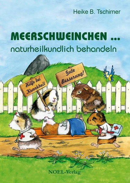 Meerschweinchen ... Naturheilkundlich Behandeln | Heike B. Tschirner | Deutsch-image