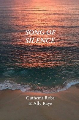 Song Of Silence Sacred Poems for Healing & Awakening Guthema Roba (u. a.) Buch