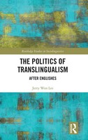 Jerry Won Lee | The Politics Of Translingualism | Buch | Englisch (2017)