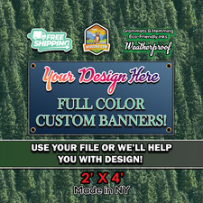 Custom Banner 2'x 4' 13oz Full Color Banner Outdoor Sign 2x4 Weatherproof