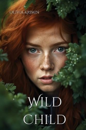 Olivia Krimin Wild Child (Tascabile)
