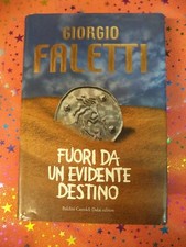 Book*libro FUORI DA UN EVIDENTE DESTINO Giorgio Faletti 2006 BALDINI (L53)4*