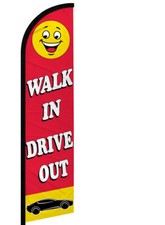 WALK IN DRIVE OUT - Windless Swooper Flag Feather Banner 2.5x11.5 ft Sign rf