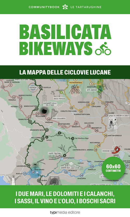 BASILICATA BIKEWAYS. LA MAPPA DELLE CICLOVIE LUCANE AA.VV.