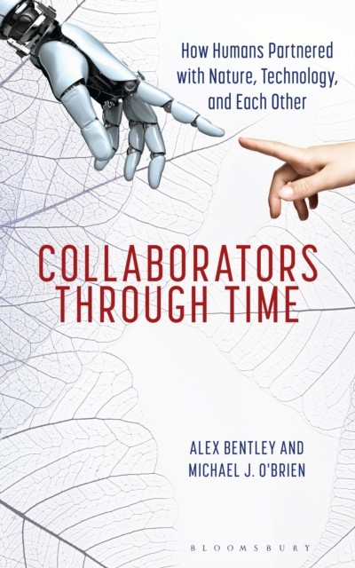 Collaborators through Time by R. Alexander Bentley, Michael J... - 9781538197707 - Image 2