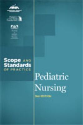 Pediatric Nursing: Scope and Standards of Practice by Ana (2015)