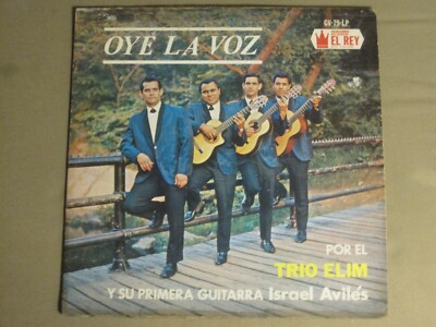 TRIO ELIM OYE LA VOZ LP EL REY GV-79-LP RARE LATIN FOLK CANTA Y ALABA A DIOS