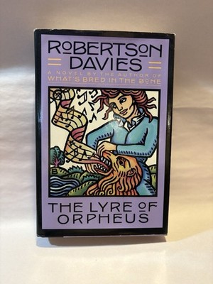 The Lyre of Orpheus by Robertson Davies (1989, Hardcover). First USA Edition