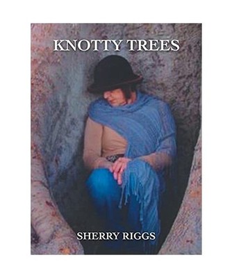 Knotty Trees, Sherry Riggs