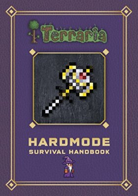 Terraria: Hardmode Survival Handbook By TERRARIA: HARDMODE SURVI