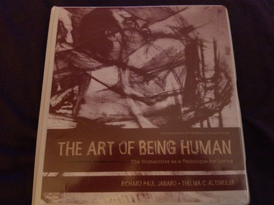 The Art of Being Human: The Humanities as a Technique for Living (10th Editi...